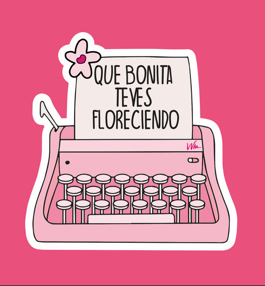 Que Bonita Te Ves Floreciendo